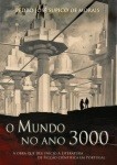 &ldquo;O Mundo no Ano 3000&rdquo; de Pedro Jos&eacute; Supico de Morais