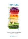“Cor é Vida - 30 receitas para uma alimentação saudável e colorida”